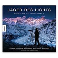 Les chasseurs de la lumière : Aventures en photographie de paysage