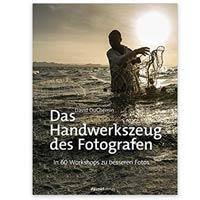 Les outils du photographe : En 60 ateliers pour de meilleures photos