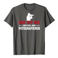 T-shirt avec l'inscription "Il ne fait rien, il ne veut que photographier"